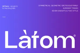 Latom Grotesque - Geometric Family
